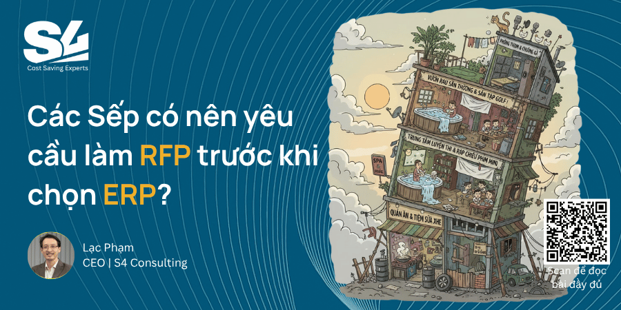 Các Sếp có nên yêu cầu làm RFP trước khi chọn ERP 1 - S4 Consulting – Acumatica & Oracle NetSuite ERP Services in Vietnam  S4 Consulting – Acumatica & Oracle NetSuite ERP Services in Vietnam