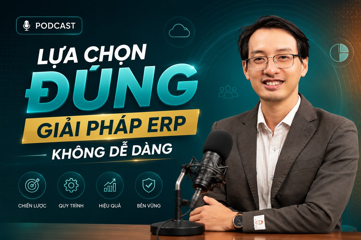Chọn đúng giải pháp ERP cho doanh nghiệp - podcast cùng Phạm Hoàng Lạc