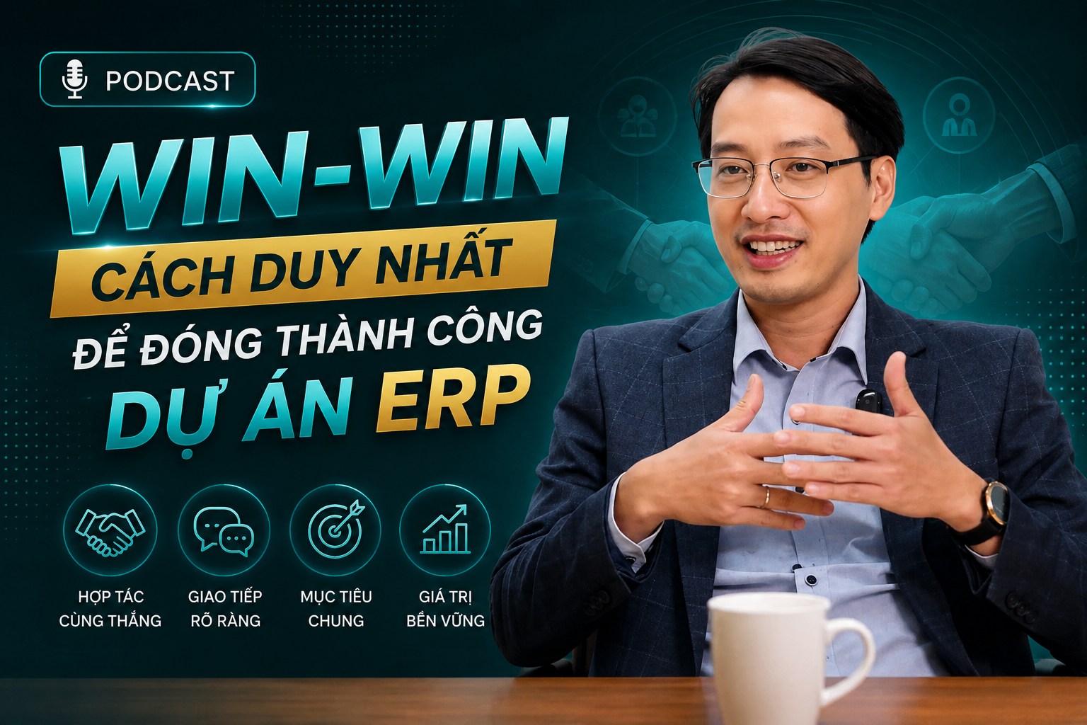 Win-Win - cách đóng dự án ERP thành công, podcast cùng Phạm Hoàng Lạc