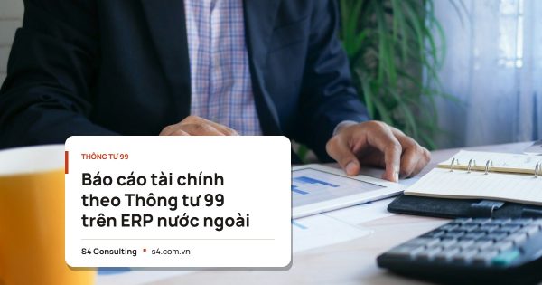 Báo cáo tài chính theo Thông tư 99 trên ERP nước ngoài