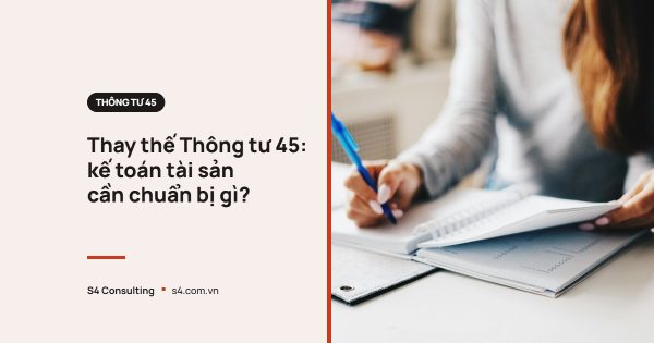 Thay thế Thông tư 45: kế toán tài sản cần chuẩn bị gì?
