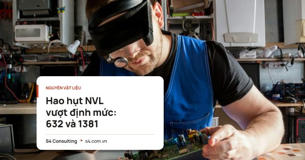 Hao hụt NVL vượt định mức: 632 và 1381