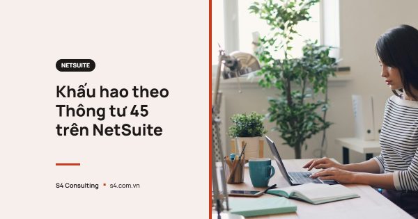 Khấu hao theo Thông tư 45 trên NetSuite