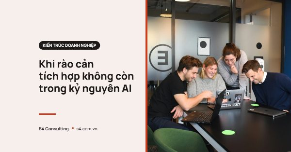 Khi rào cản tích hợp không còn trong kỷ nguyên AI