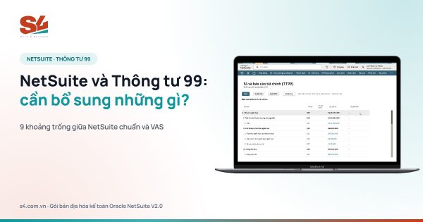NetSuite và Thông tư 99 - cần bổ sung những gì