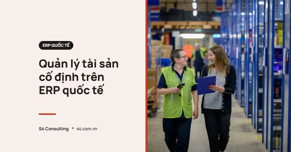Quản lý tài sản cố định trên ERP quốc tế