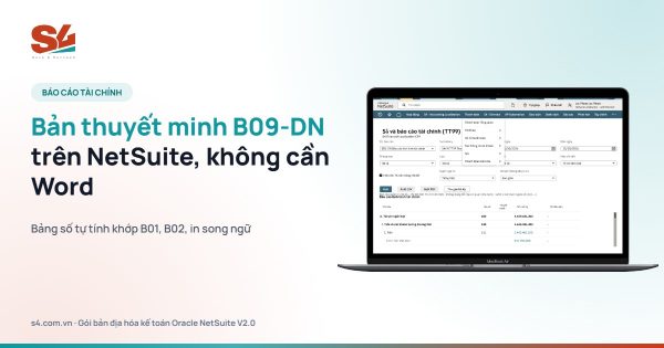 Bản thuyết minh báo cáo tài chính B09-DN theo Thông tư 99 trên NetSuite