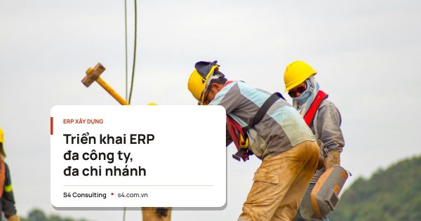 Triển khai ERP đa công ty, đa chi nhánh
