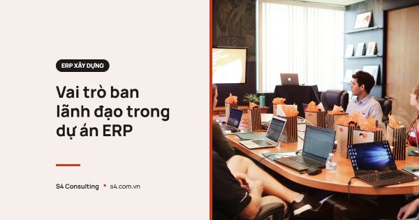 Vai trò ban lãnh đạo trong dự án ERP